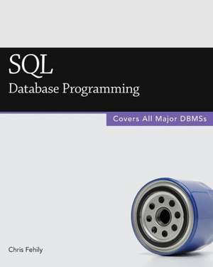 SQL (Database Programming): A Self-Teaching Guide