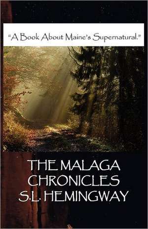 The Malaga Chronicles de S. L. Hemingway