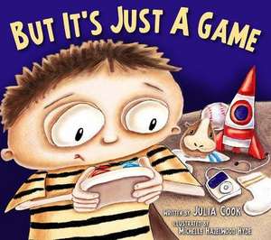 But It's Just a Game de Julia Cook