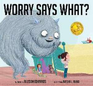 Worry Says What? de Allison Edwards