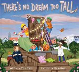 There's No Dream Too Tall de Amie Dean