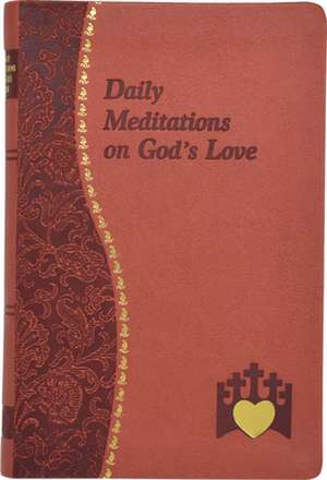 Daily Meditations on God's Love de Marcy Alborghetti