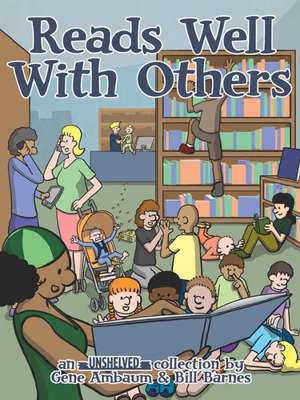 Reads Well with Others: An Unshelved Collection de Gene Ambaum