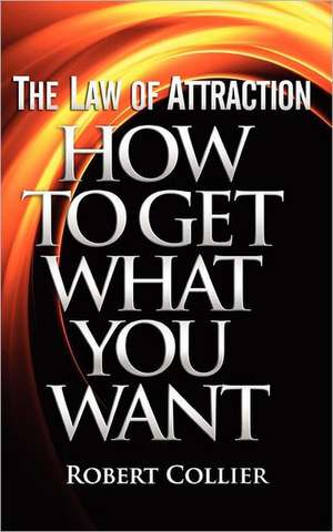 The Law of Attraction de Robert Collier