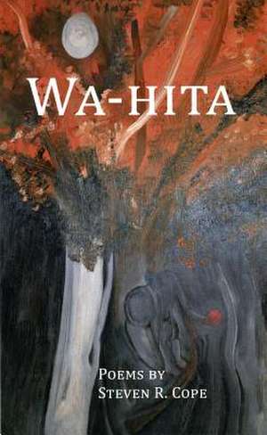 Wa-Hita de Steven R. Cope