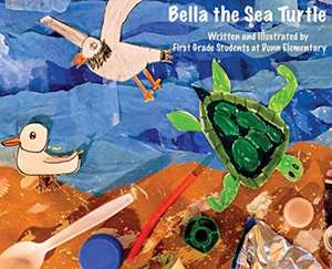 Bella the Sea Turtle de First Grade Students Dunn Elementary