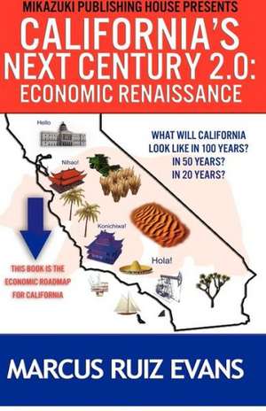 California's Next Century 2.0: California's Next 100 Years de Evans, Marcus Ruiz