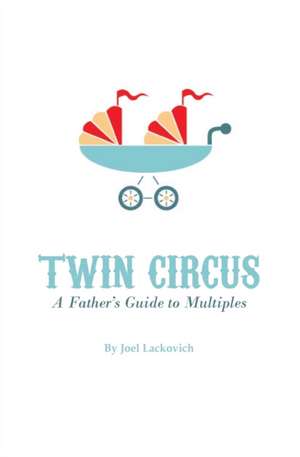 Twin Circus de Joel Lackovich