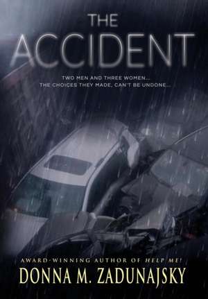 The Accident de Donna M. Zadunajsky