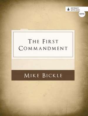 First Commandment de Mike Bickle