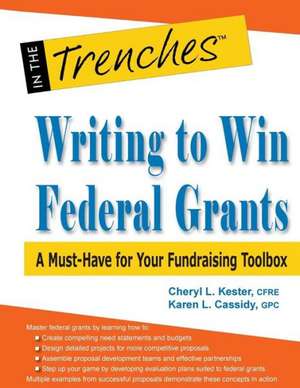 Writing to Win Federal Grants de Cheryl L. Kester