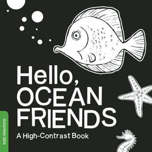 Hello, Ocean Friends: A High-Contrast Book de duopress labs