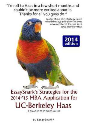 Essaysnark's Strategies for the 2014-'15 MBA Application for Uc-Berkeley Haas de Snark, Essay