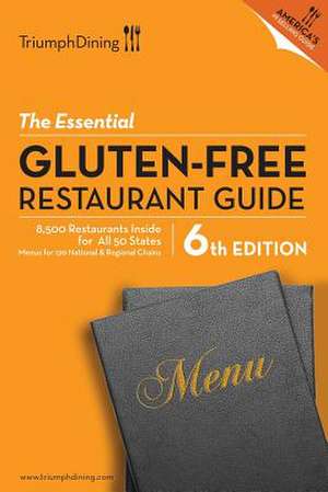 The Essential Gluten Free Restaurant Guide de Triumph Dining