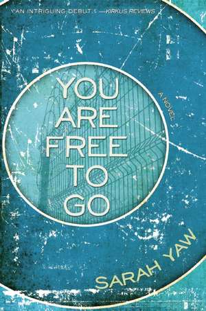 You Are Free to Go de Sarah Yaw