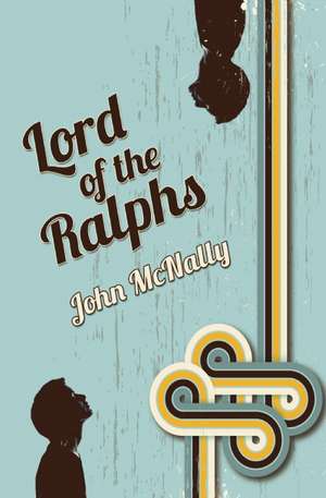 Lord of the Ralphs de John McNally