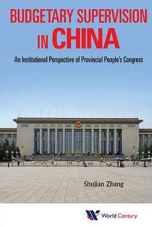 Budgetary Supervision in China de Shujian Zhang