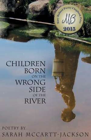 Children Born on the Wrong Side of the River