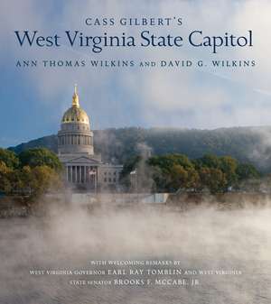 Cass Gilbert's West Virginia State Capitol de Ann Wilkins