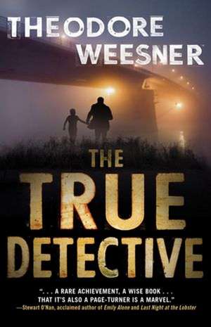 The True Detective de Theodore Weesner