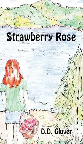 Strawberry Rose de D. D. Glover