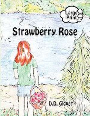 Strawberry Rose de D. D. Glover