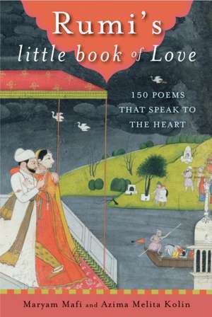 Rumi's Little Book of Love de Maryam Mafi