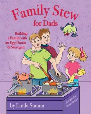 Family Stew for Dads de Linda Stamm