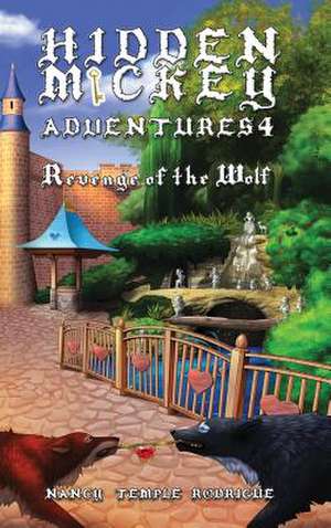 Hidden Mickey Adventures 4: Revenge of the Wolf de Nancy Temple Rodrigue