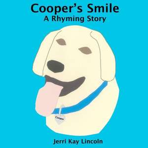 Cooper's Smile: Lessons and Stories for Caregivers