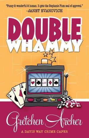 Double Whammy de Gretchen Archer