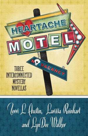 Heartache Motel de Terri L. Austin