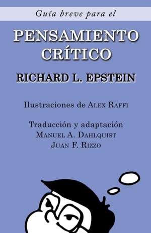 Guía Breve para el Pensamiento Crítico de Richard L Epstein