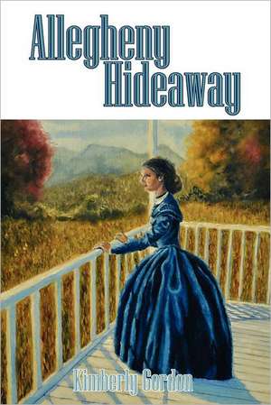 Allegheny Hideaway de Kimberly Tanner Gordon