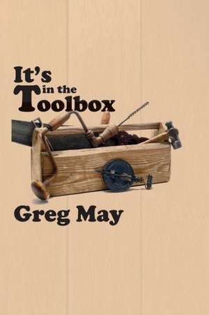 It's in the Toolbox de Greg May