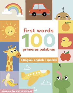 100 First Words + Primeras Palabras de Andrea Campos