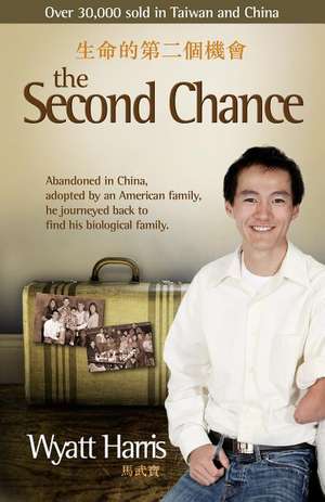 Second Chance: Based on a True Story of Abuse & Forgiveness de Wyatt Harris