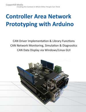 Controller Area Network Prototyping with Arduino de Wilfried Voss