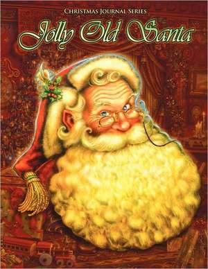 Jolly Old Santa, Christmas Journal Series de Lowry Global Media LLC