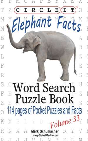 Circle It, Elephant Facts, Word Search, Puzzle Book de Lowry Global Media LLC