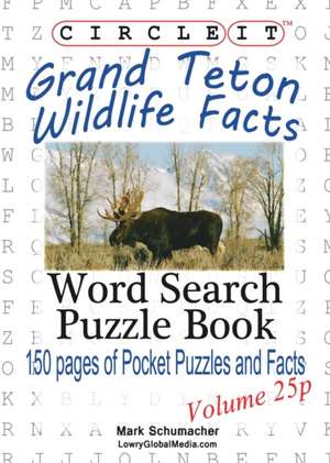 Circle It, Grand Teton Wildlife Facts, Pocket Size, Word Search, Puzzle Book de Lowry Global Media LLC