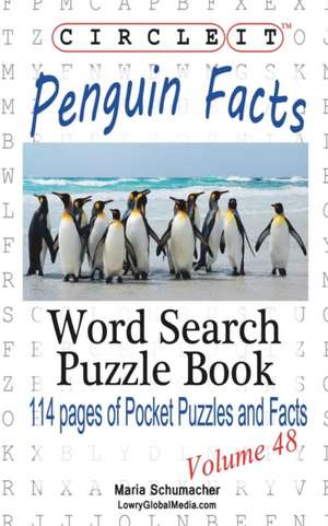 Circle It, Penguin Facts, Word Search, Puzzle Book de Lowry Global Media LLC