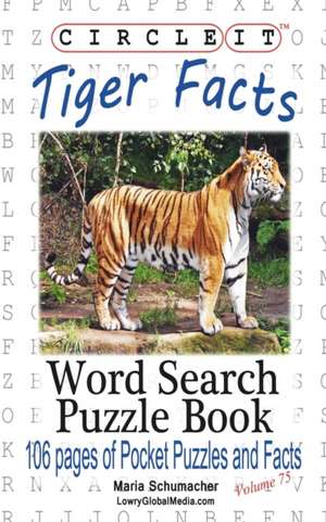 Circle It, Tiger Facts, Word Search, Puzzle Book de Lowry Global Media Llc