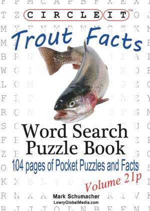 Circle It, Trout Facts, Pocket Size, Word Search, Puzzle Book de Lowry Global Media LLC