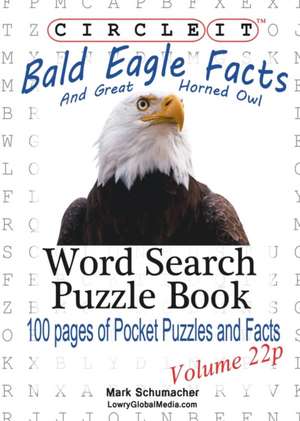 Circle It, Bald Eagle and Great Horned Owl Facts, Pocket Size, Word Search, Puzzle Book de Lowry Global Media LLC