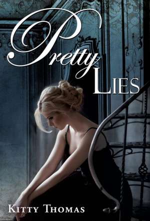 Pretty Lies de Kitty Thomas