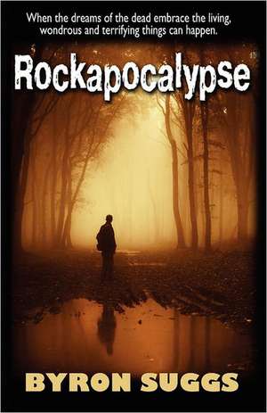 Rockapocalypse de Byron Suggs