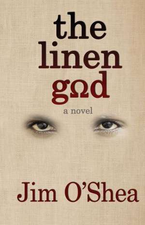 The Linen God de James O'Shea