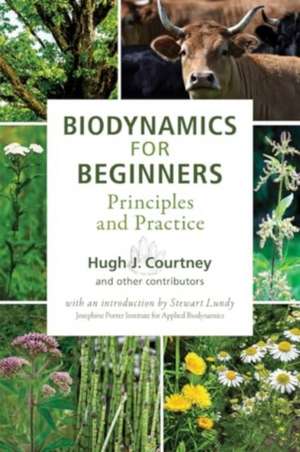 Biodynamics for Beginners de Hugh J Courtney