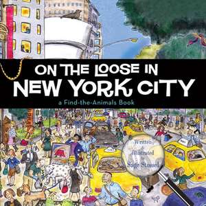 On the Loose in New York City de Sage Stossel